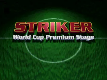 Striker - World Cup Premiere Stage (JP) screen shot title